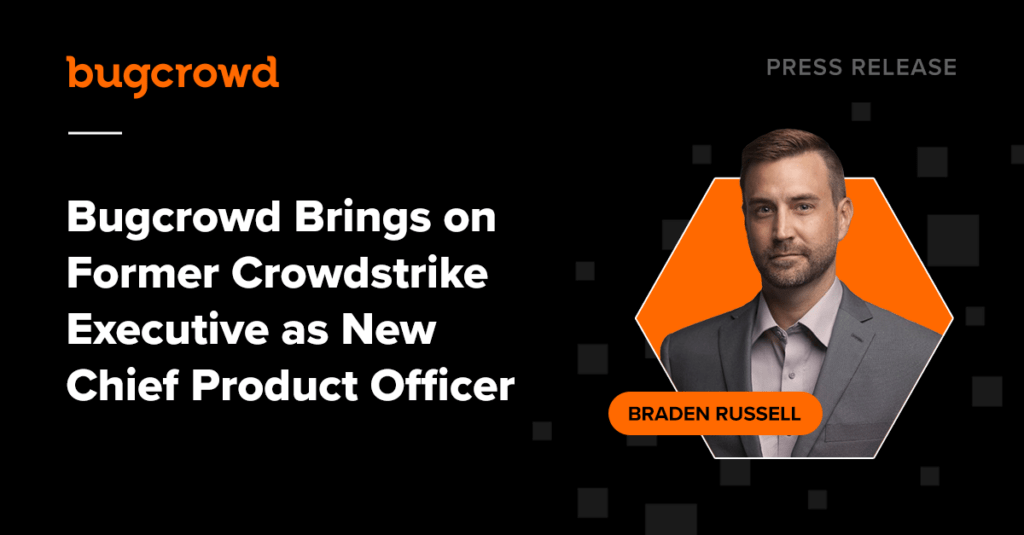 Bugcrowd Brings on Former CrowdStrike Executive as New Chief Product Officer